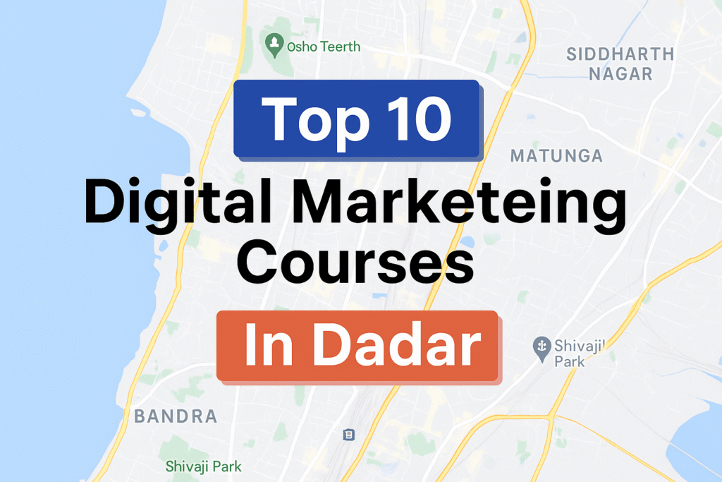 Best Top 10 Digital Marketing Courses in Dadar