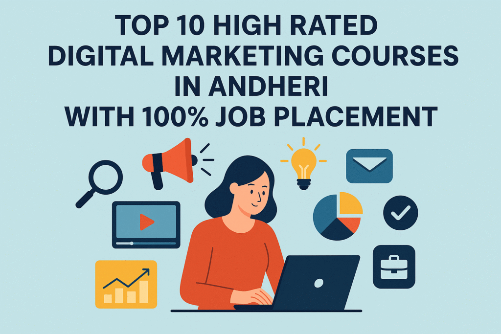 Top 10 High Rated Digital Marketing Courses in Andheri